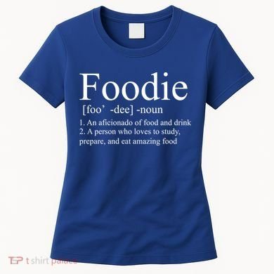 Foodie Definition Women's T-Shirt