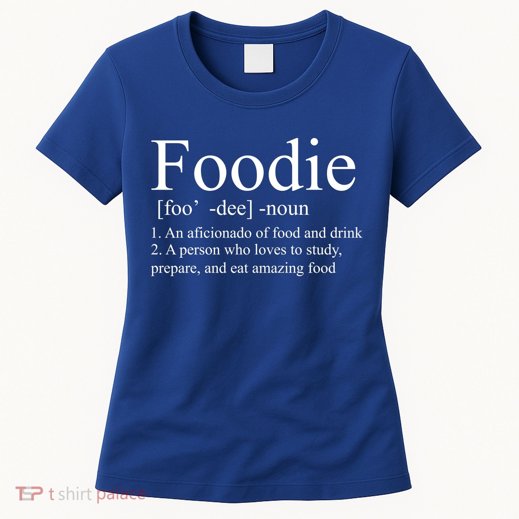 Foodie Definition Women's T-Shirt