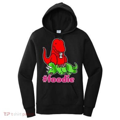 Foodie T-rex Food Selfie Women's Hoodie