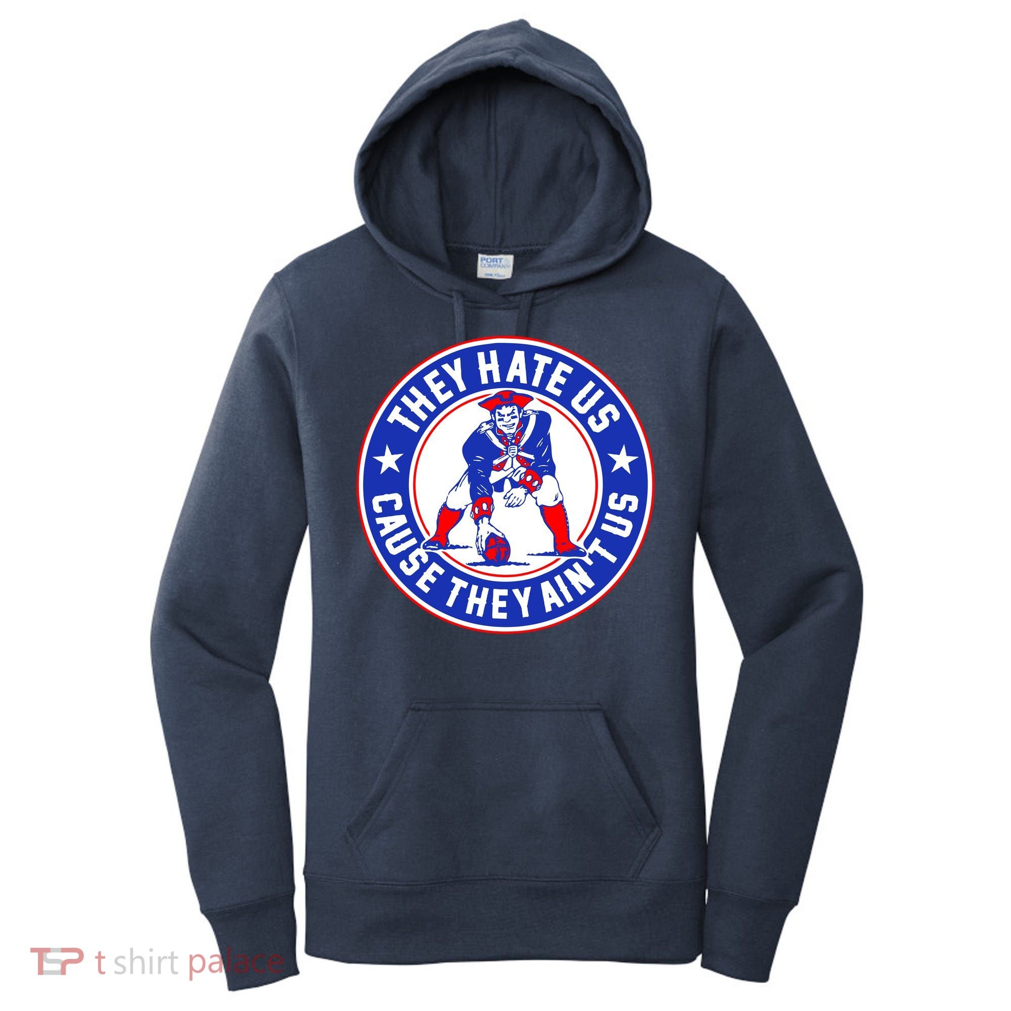 Football Champions They Hate Us Cause They Ain't US New England Women's Hoodie