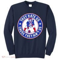 Football Champions They Hate Us Cause They Ain't US New England Tall Sweatshirt thumb 0
