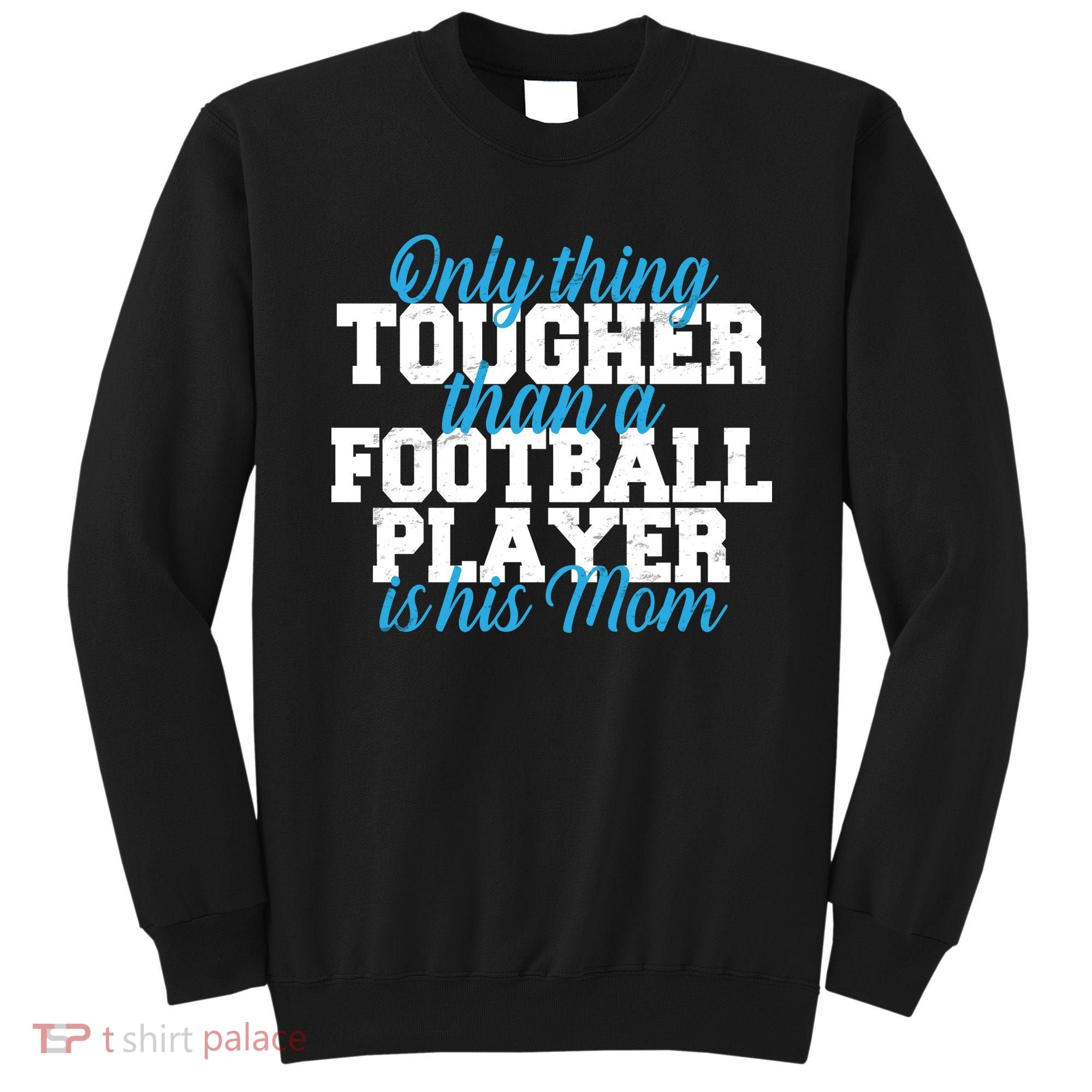 Football Player Tough Mom Sweatshirt