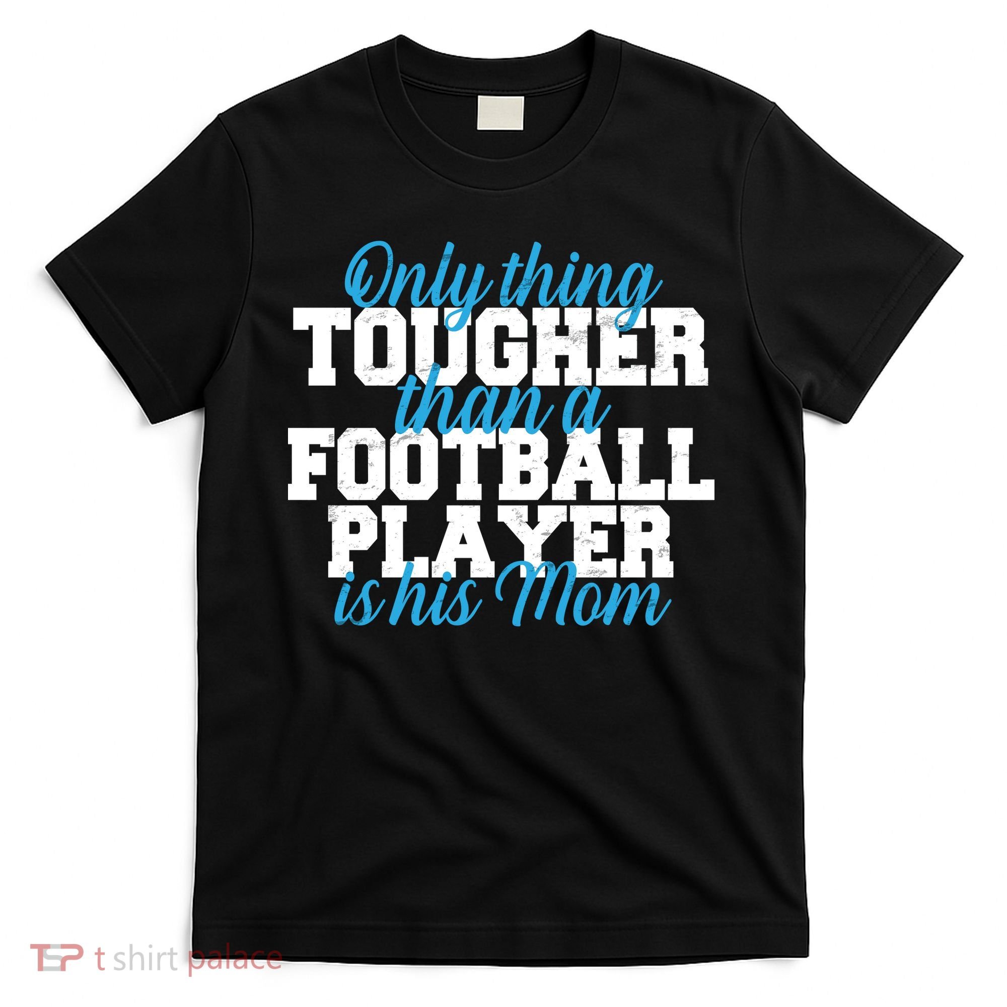 Football Player Tough Mom T-Shirt