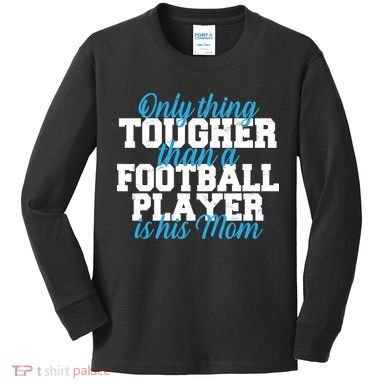 Football Player Tough Mom Kids Long Sleeve Shirt