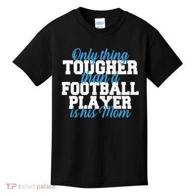 Football Player Tough Mom Kids T-Shirt