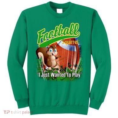 Football Squirrel Runs On The Field Funny Sweatshirt