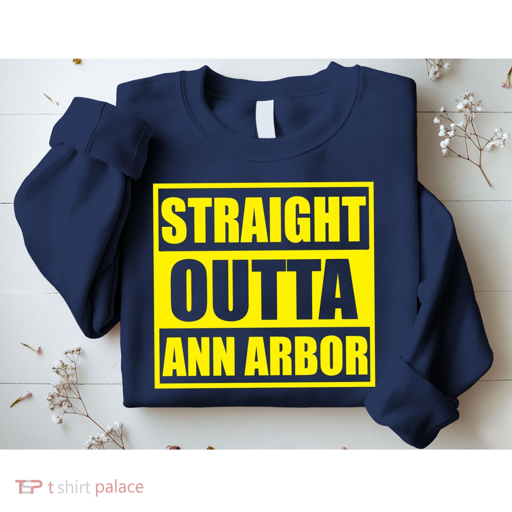 Football Straight Outta Ann Arbor Michigan Sweatshirt