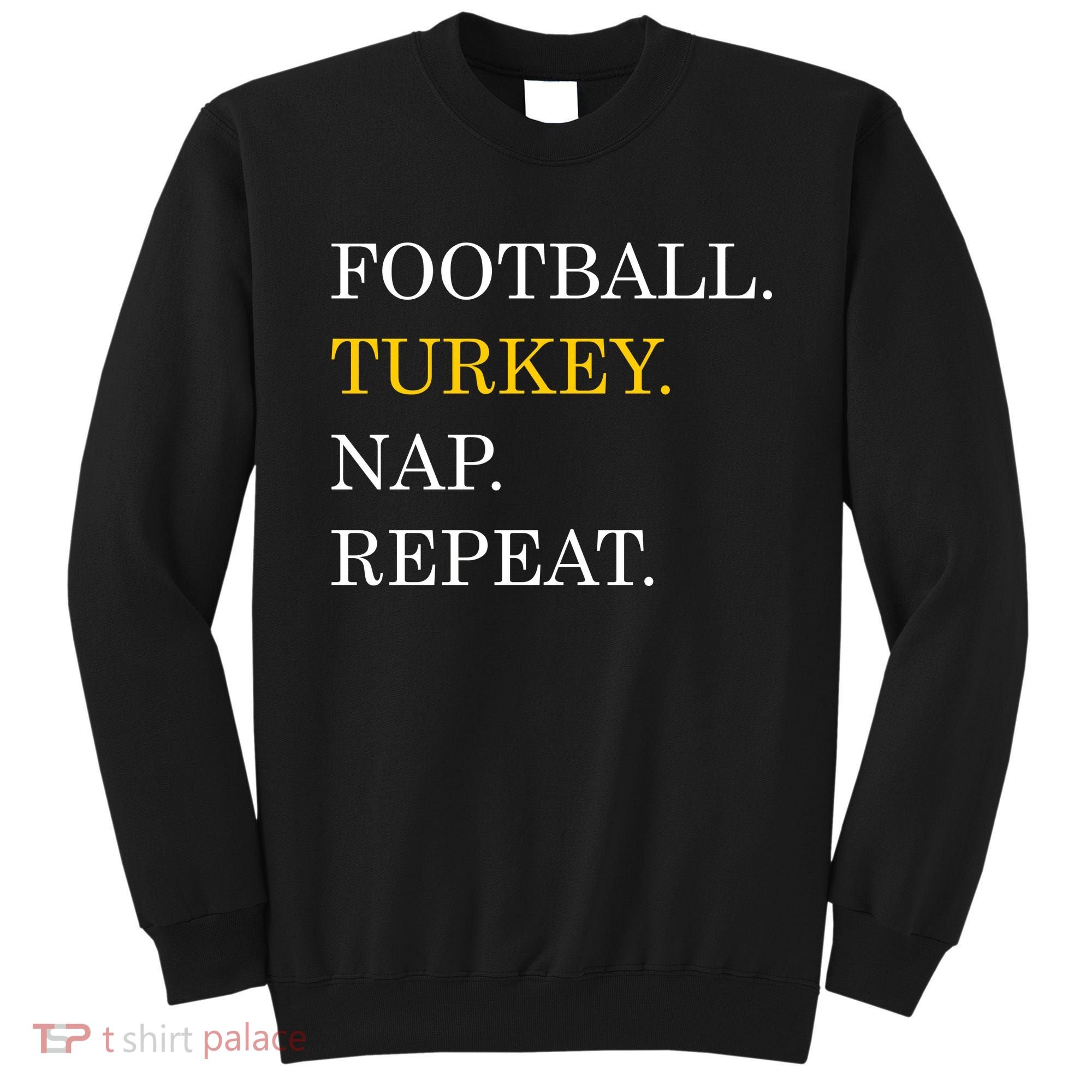 Football Turkey Nap Repeat Thanksgiving Sweatshirt