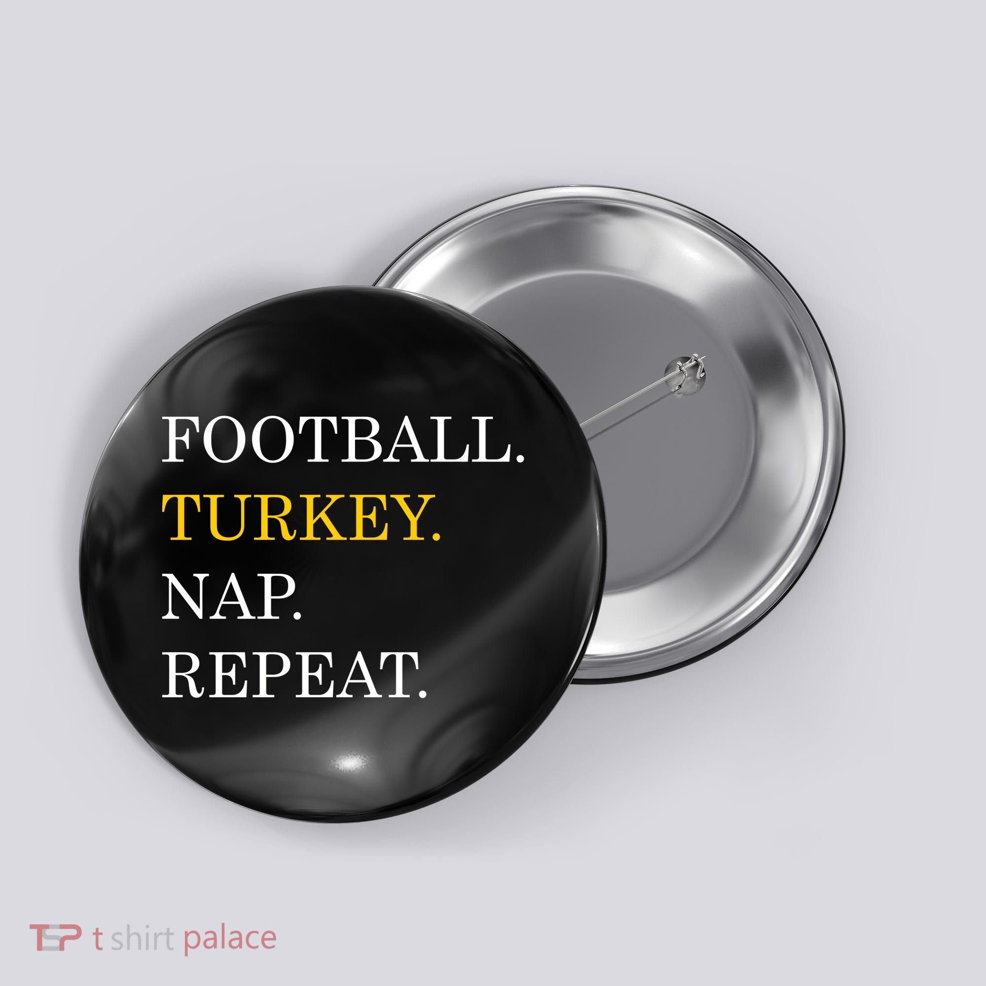 Football Turkey Nap Repeat Thanksgiving Button