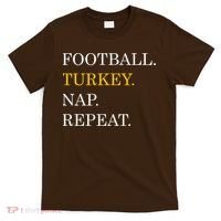 Football Turkey Nap Repeat Thanksgiving T-Shirt thumb 0