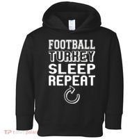 Football Turkey Sleep Repeat Toddler Hoodie thumb 0
