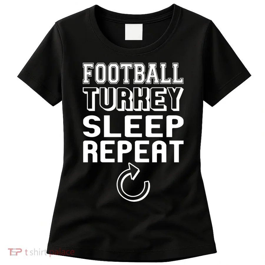 Football Turkey Sleep Repeat Women's T-Shirt
