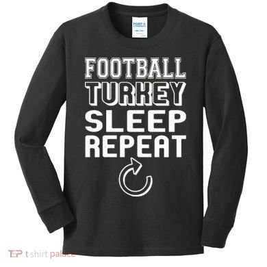 Football Turkey Sleep Repeat Kids Long Sleeve Shirt