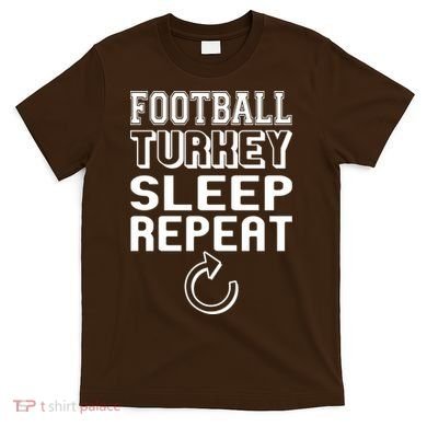 Football Turkey Sleep Repeat T-Shirt