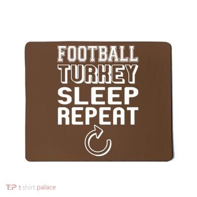 Football Turkey Sleep Repeat Mousepad