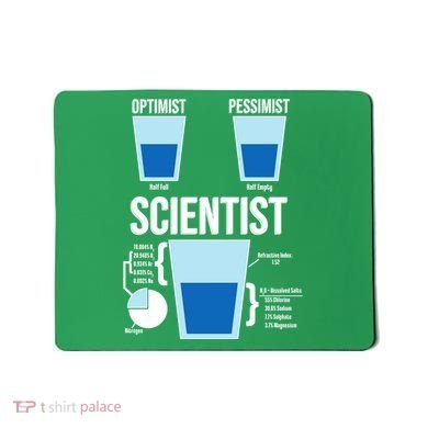 Funny Optimist Pessimist Scientist Mousepad