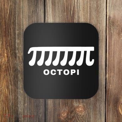 Funny Octopi Pun Happy PI Day Math Teacher Coaster