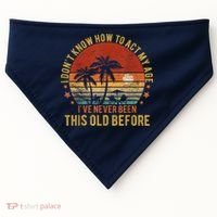 Funny Old People Sayings, I Don't Know How To Act My Age USA-Made Doggie Bandana thumb 0