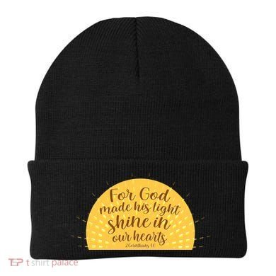 For God Made His Light Shine In Our Hearts 2 Corinthians 4:6 Beanie