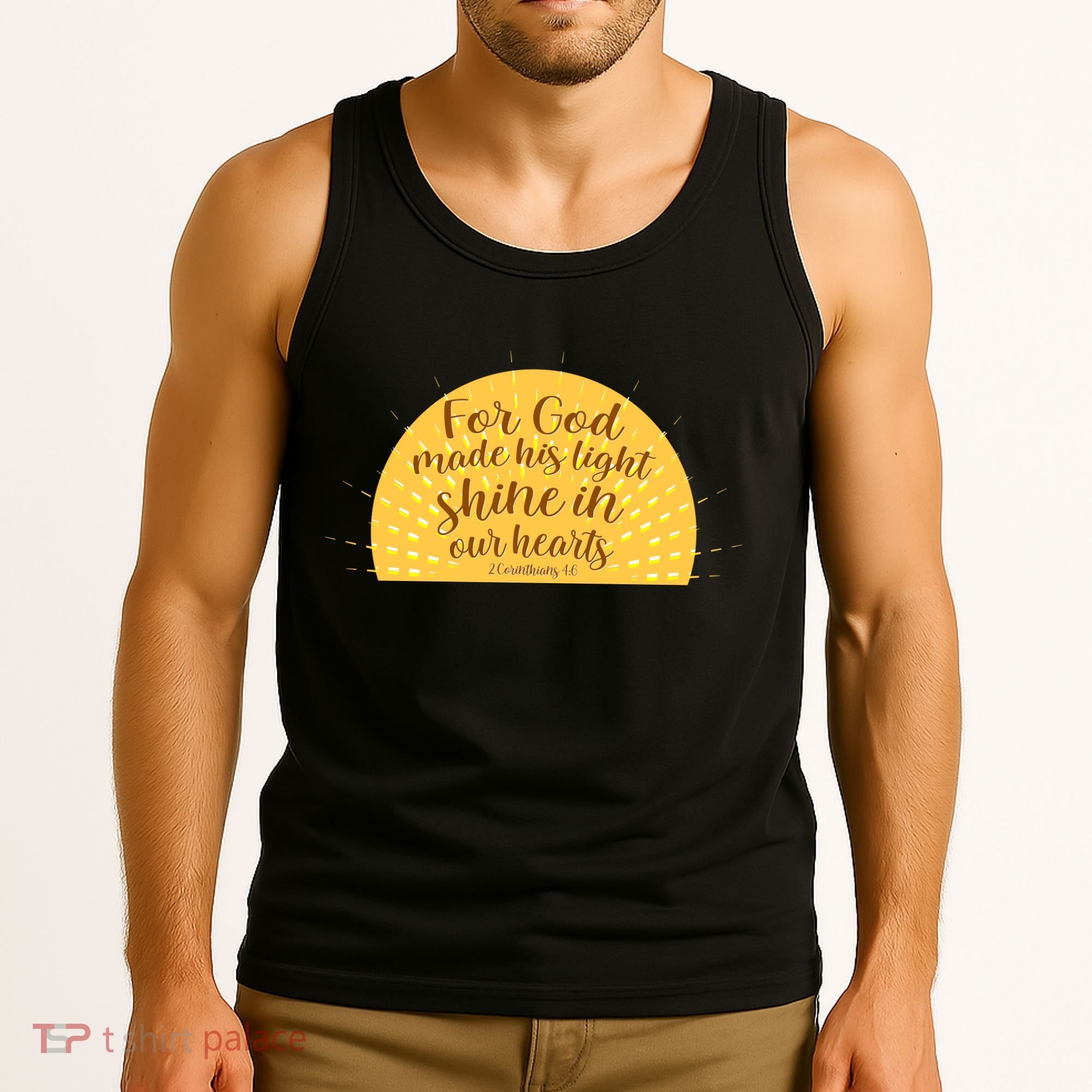 For God Made His Light Shine In Our Hearts 2 Corinthians 4:6 Tank Top