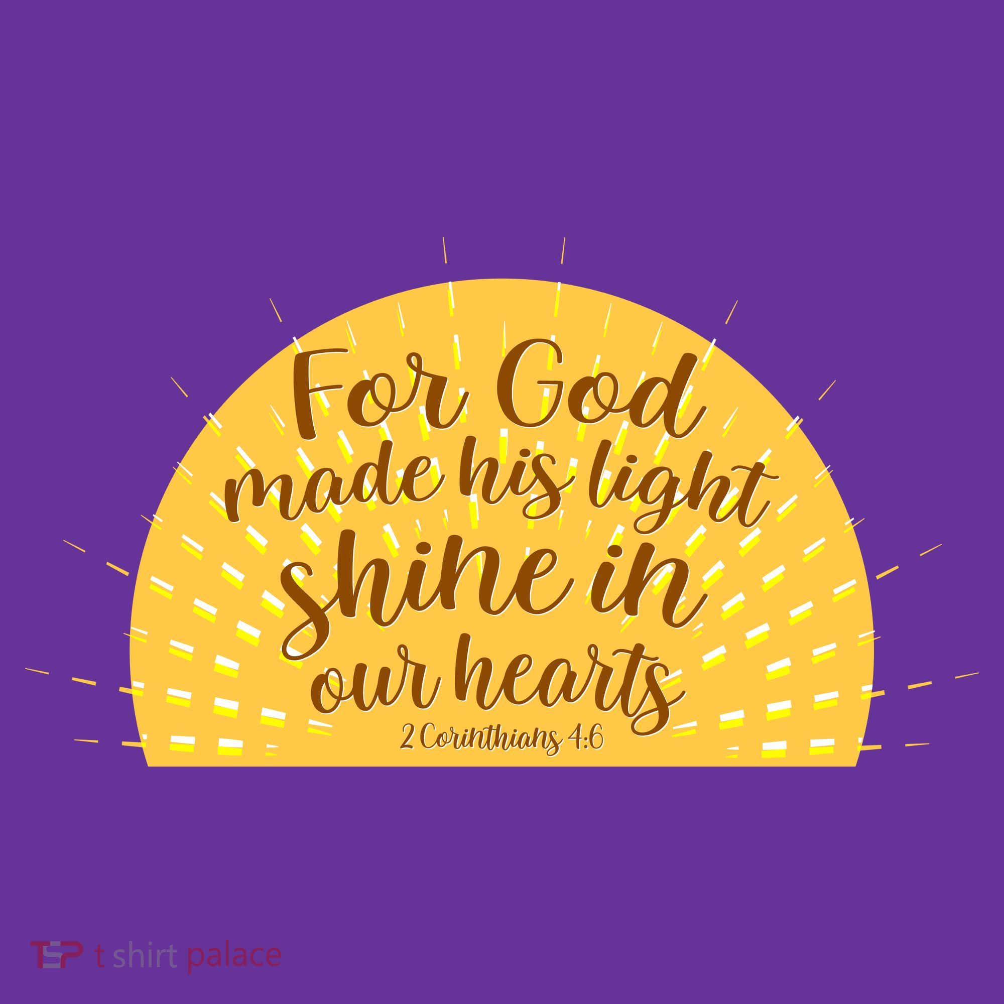 For God Made His Light Shine In Our Hearts 2 Corinthians 4:6 Toddler Hoodie