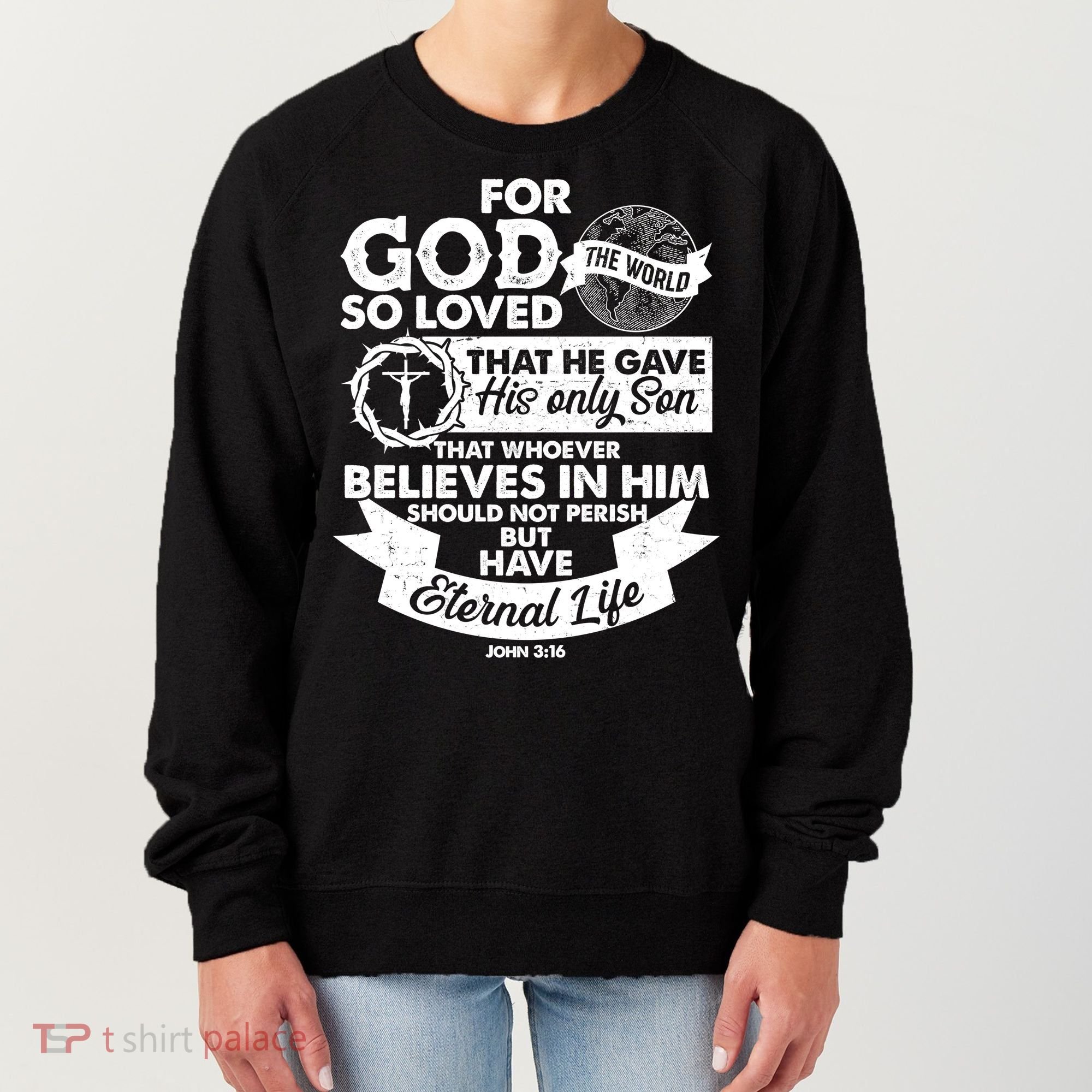For God So Loved the World John 3:16 Women's Sweatshirt