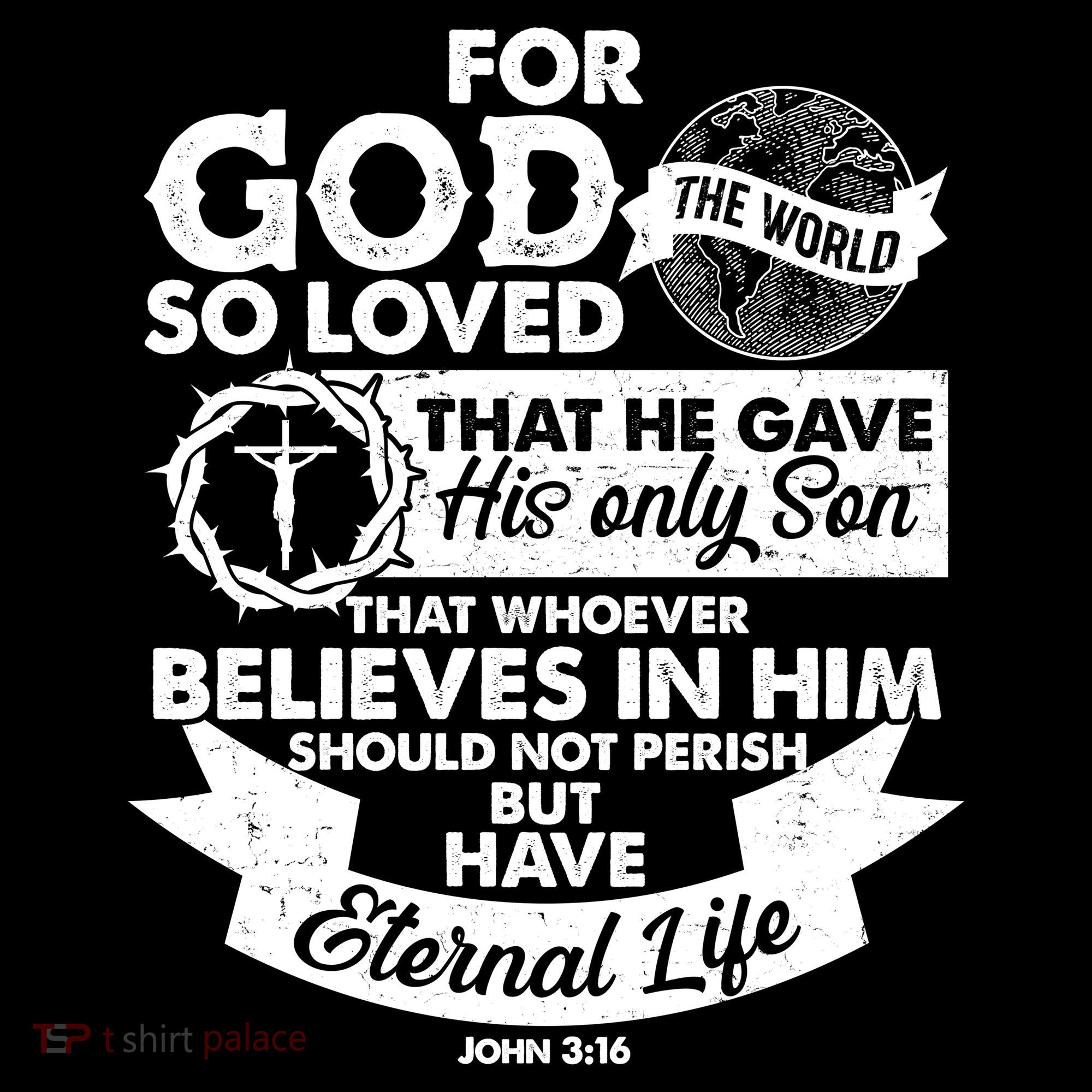 For God So Loved the World John 3:16 Long Sleeve Shirt