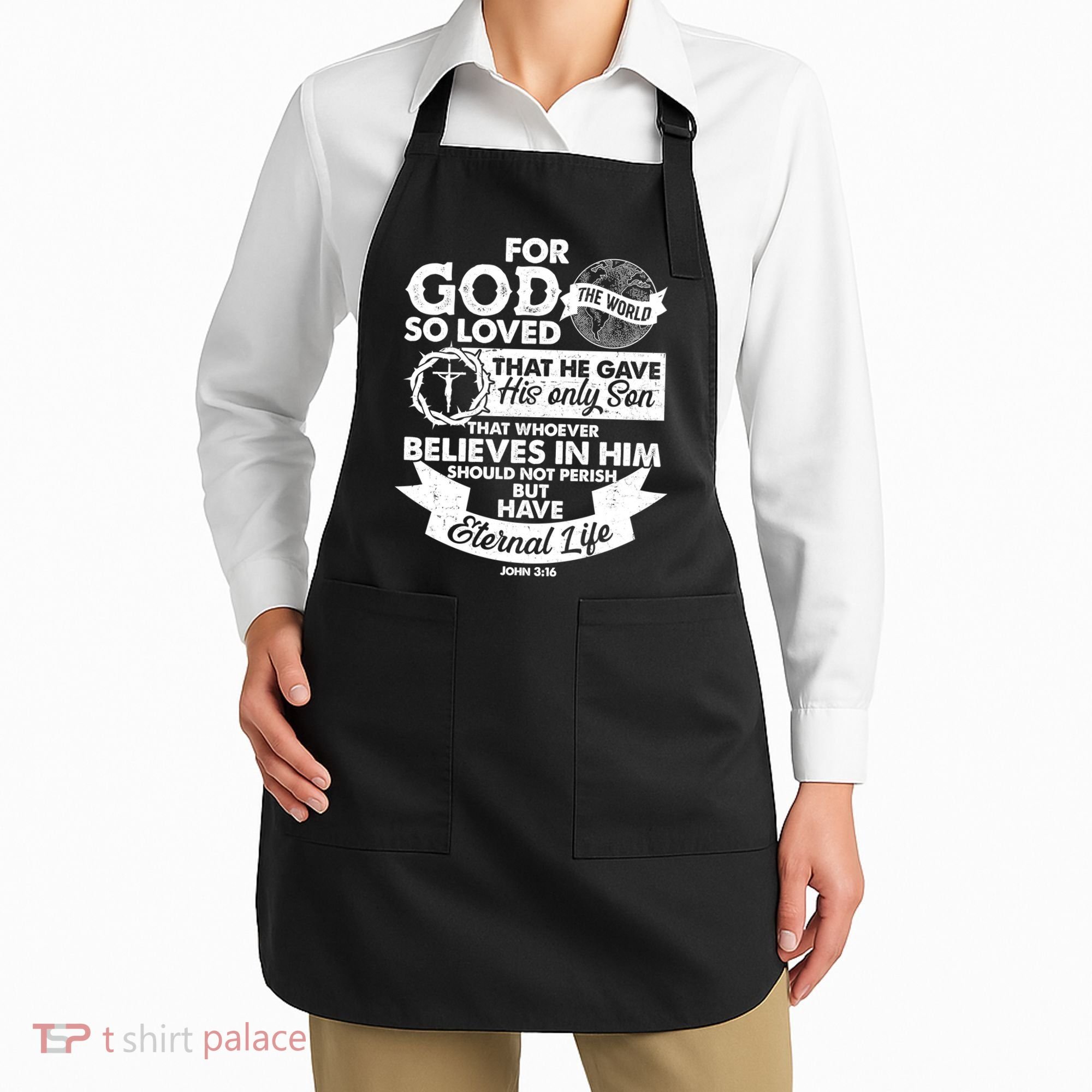 For God So Loved the World John 3:16 Apron