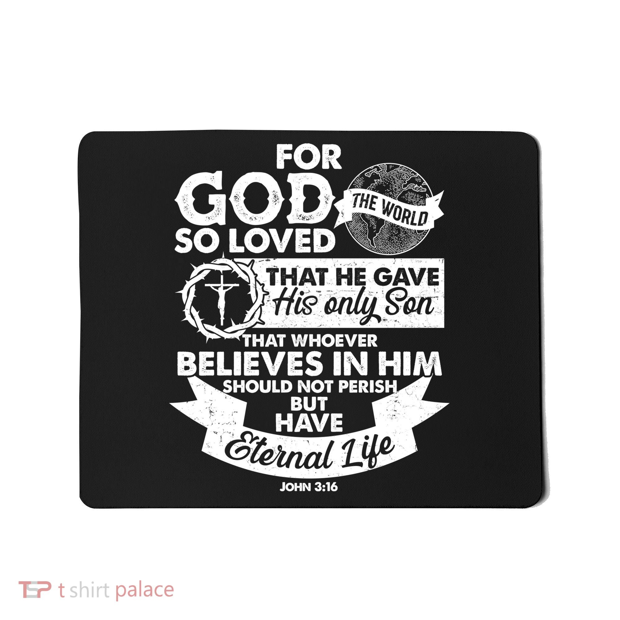 For God So Loved the World John 3:16 Mousepad