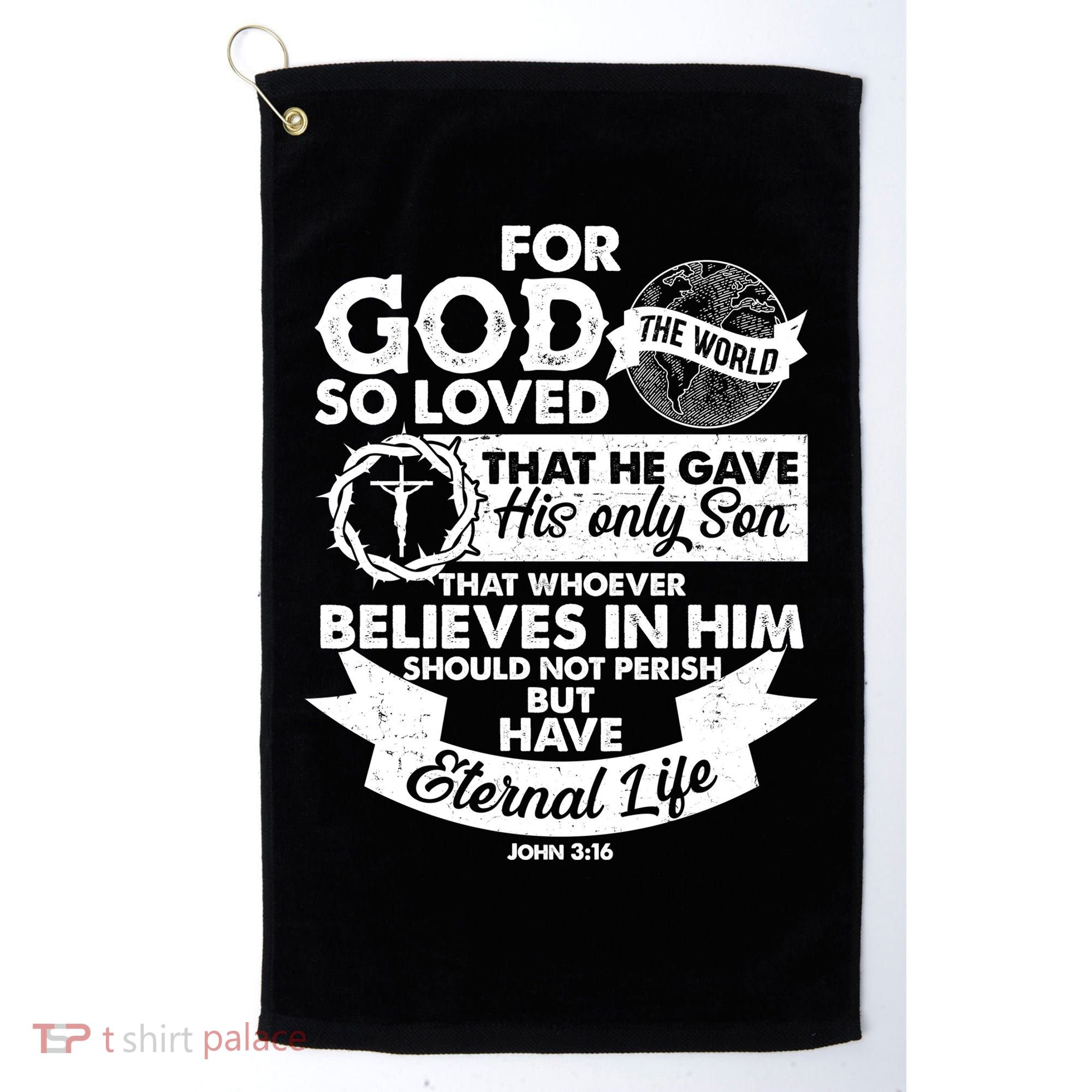 For God So Loved the World John 3:16 Golf Towel
