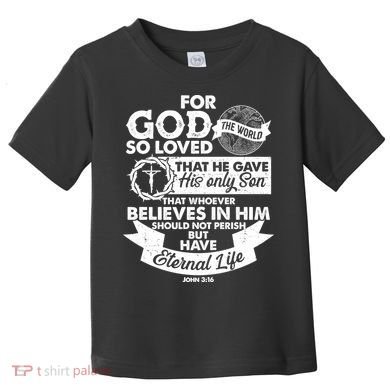 For God So Loved the World John 3:16 Toddler T-Shirt