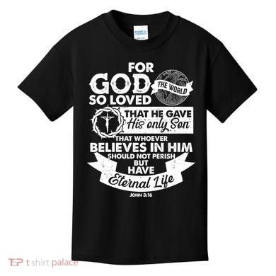 For God So Loved the World John 3:16 Kids T-Shirt
