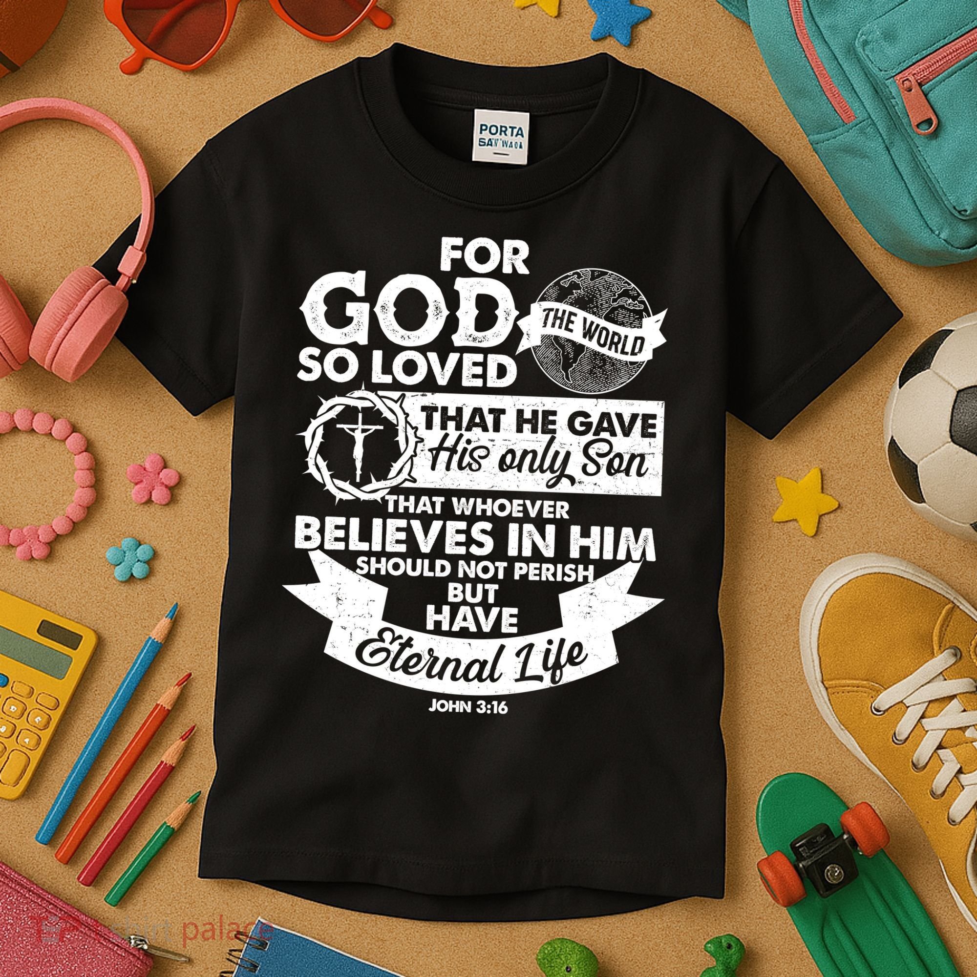 For God So Loved the World John 3:16 Kids T-Shirt