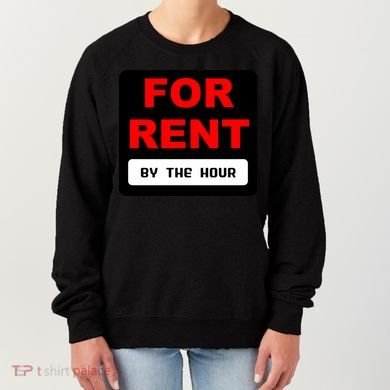 For Rent By The Hour Women's Sweatshirt