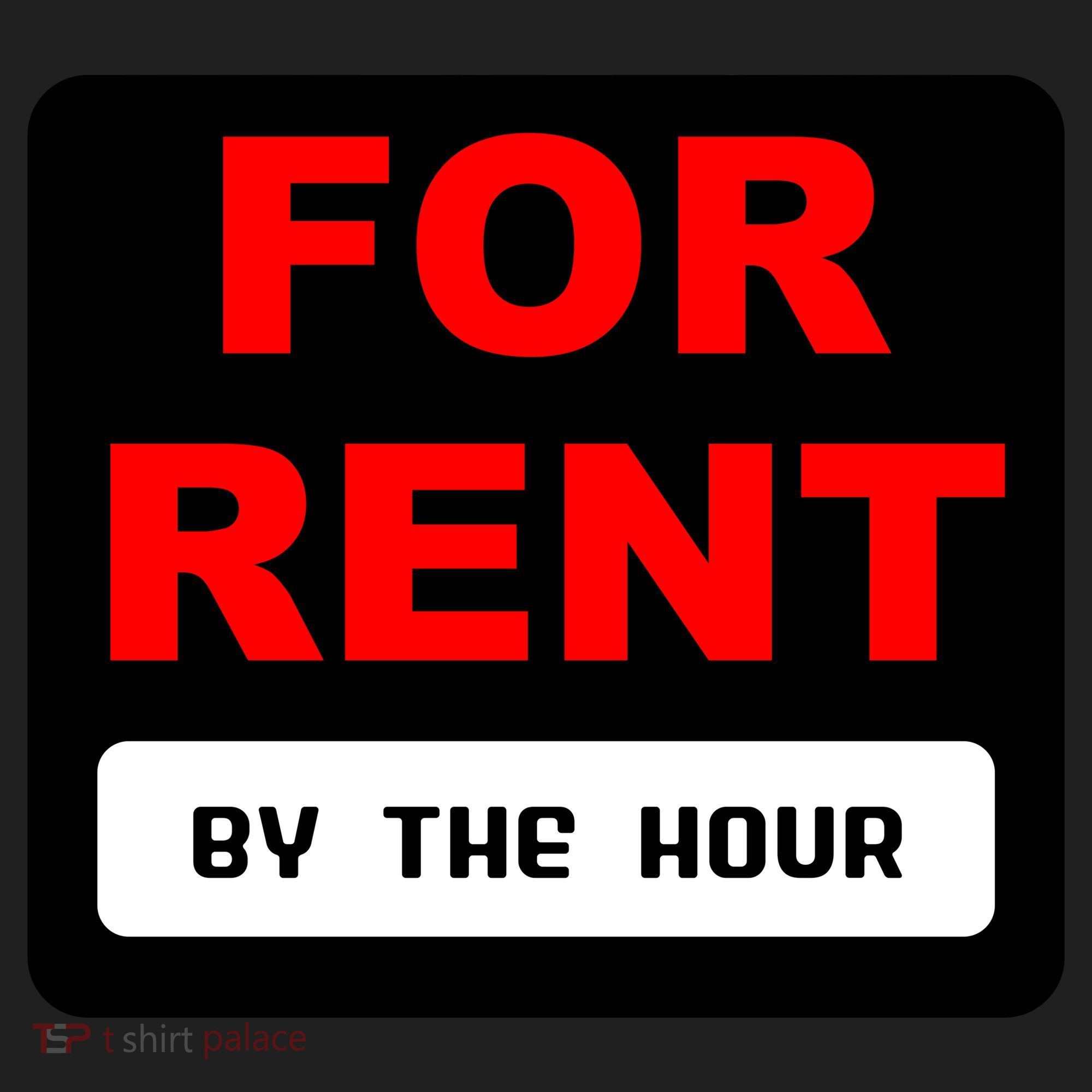For Rent By The Hour Women's Sweatshirt