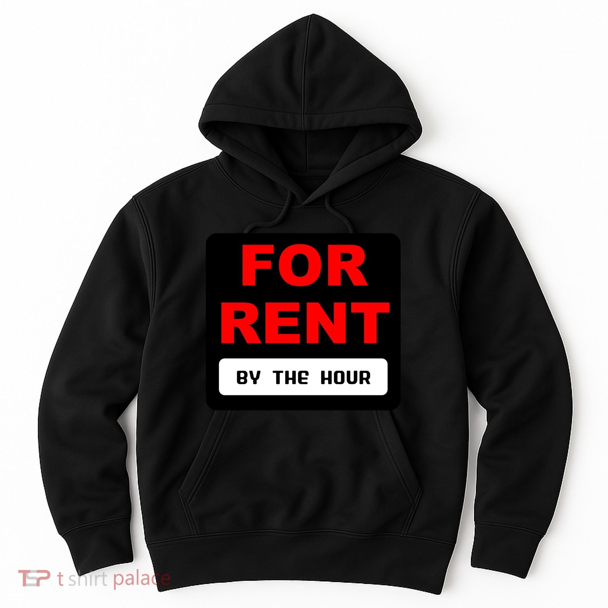 For Rent By The Hour Hoodie