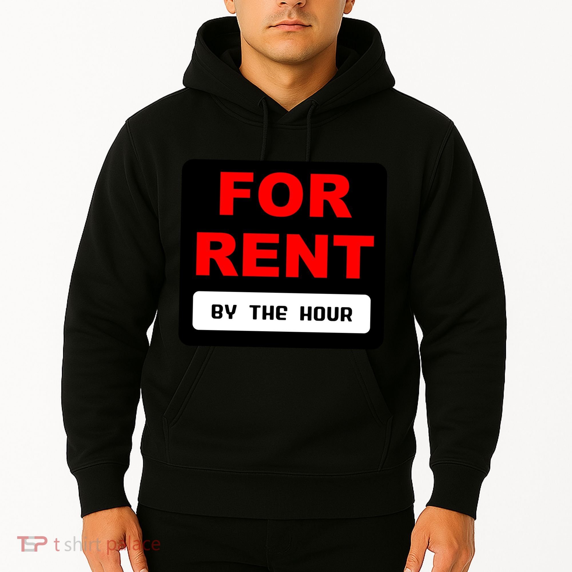 For Rent By The Hour Hoodie