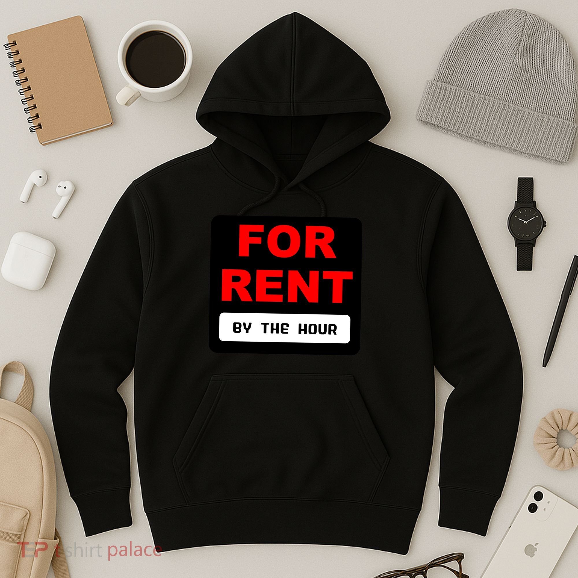 For Rent By The Hour Hoodie