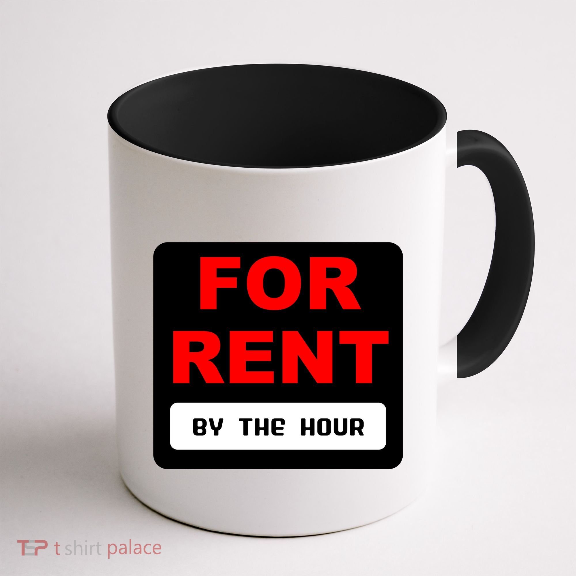 For Rent By The Hour Coffee Mug