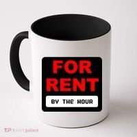 For Rent By The Hour Coffee Mug thumb 0