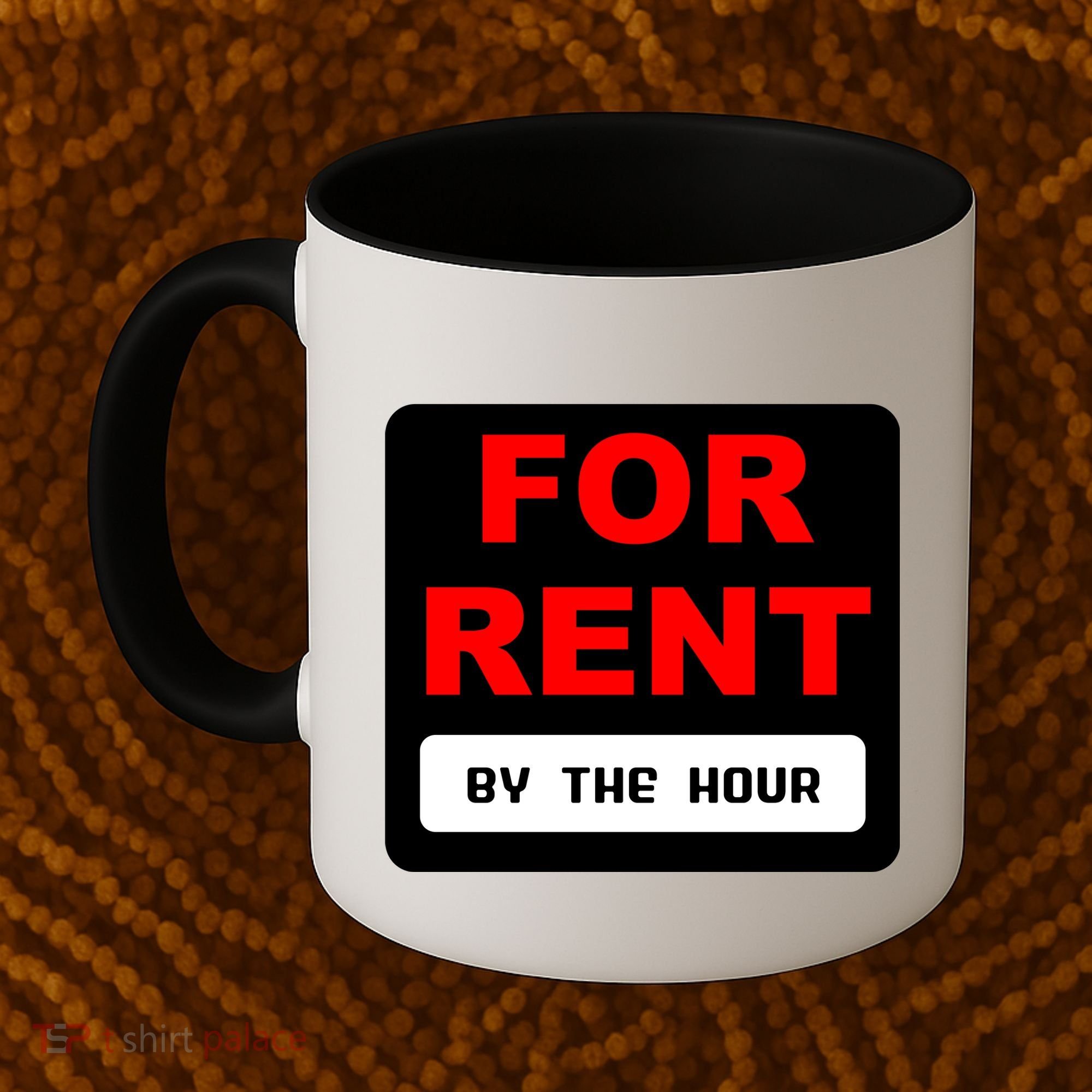 For Rent By The Hour Coffee Mug
