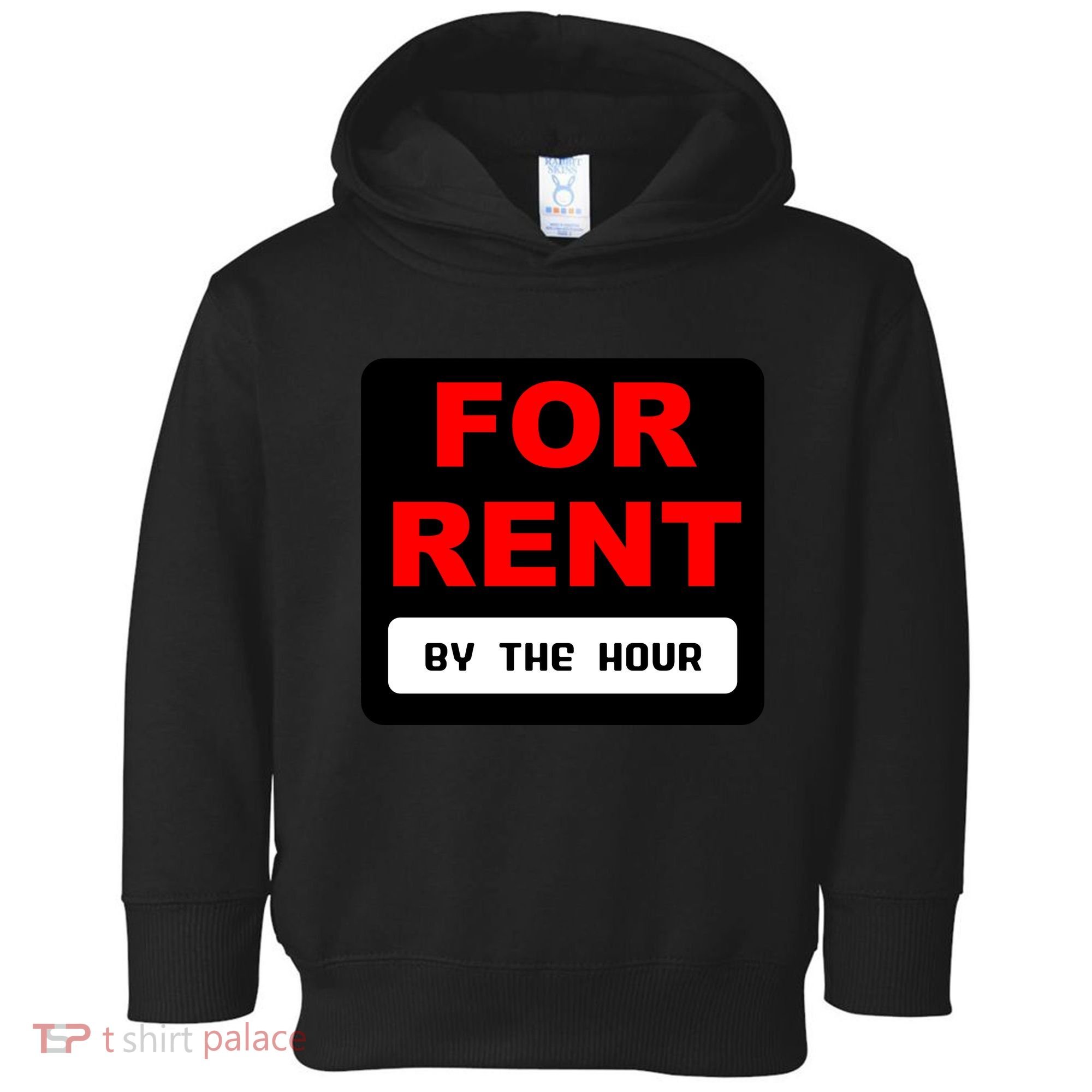 For Rent By The Hour Toddler Hoodie