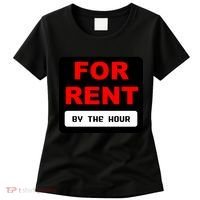 For Rent By The Hour Women's T-Shirt thumb 0