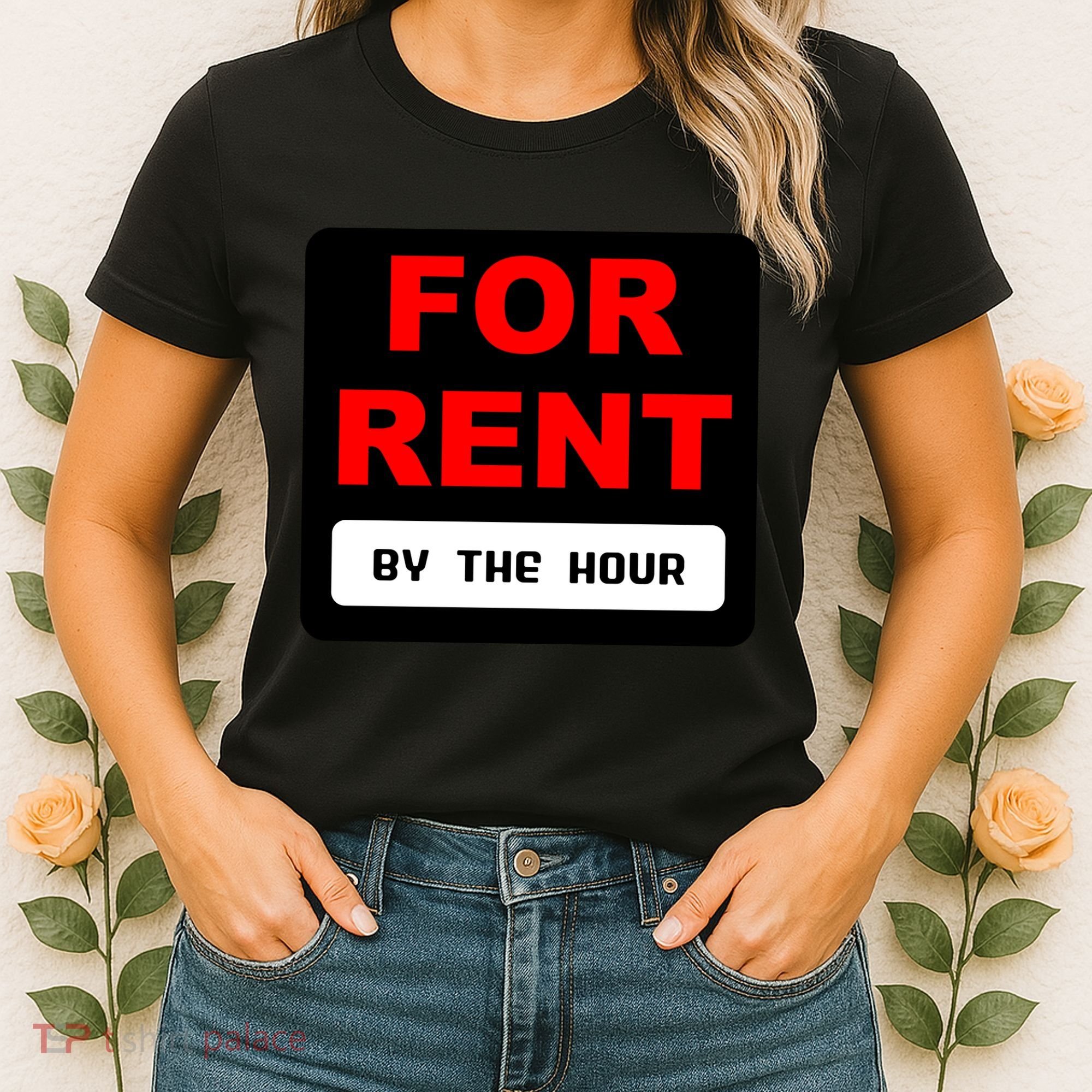 For Rent By The Hour Women's T-Shirt