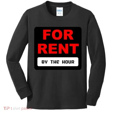 For Rent By The Hour Kids Long Sleeve Shirt
