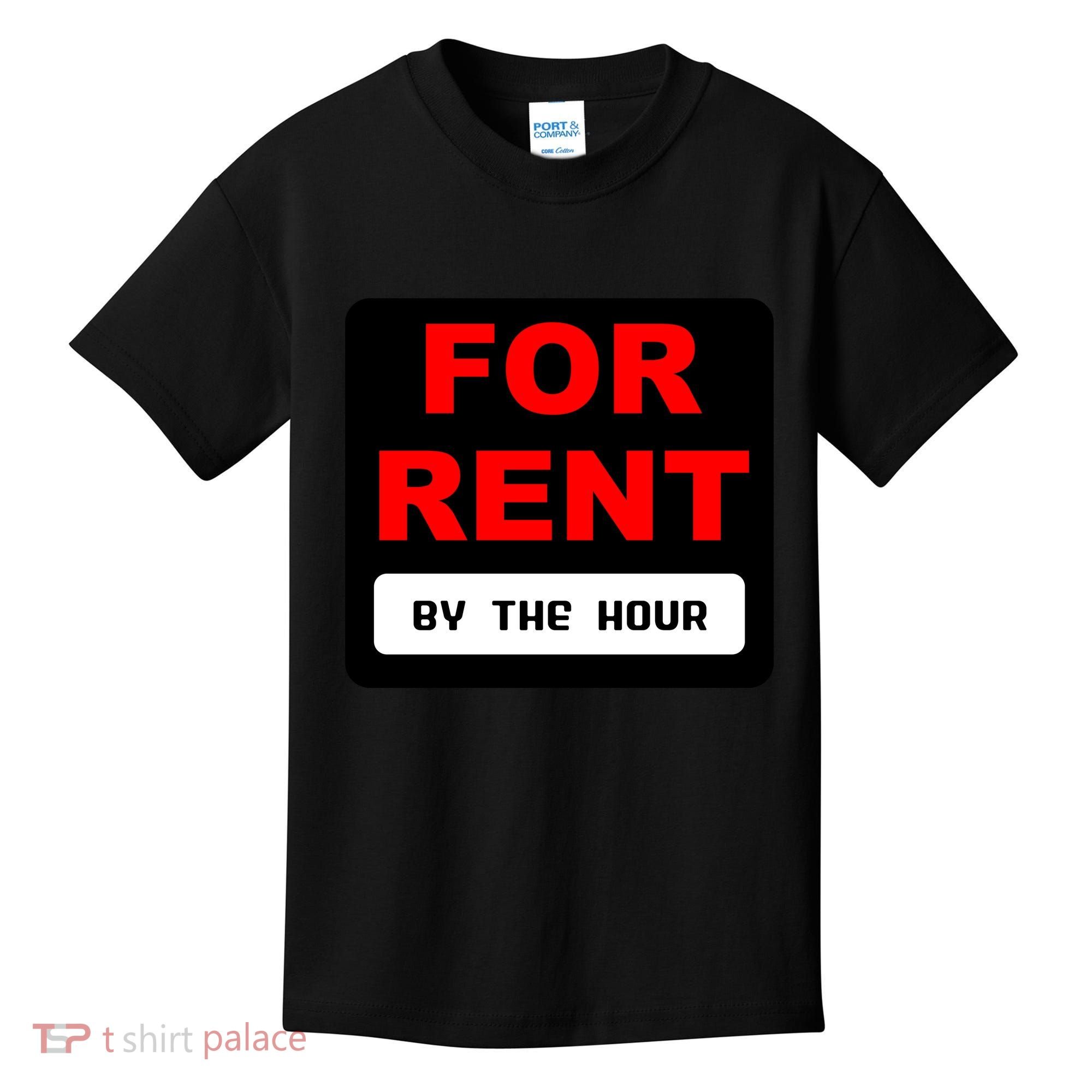 For Rent By The Hour Kids T-Shirt