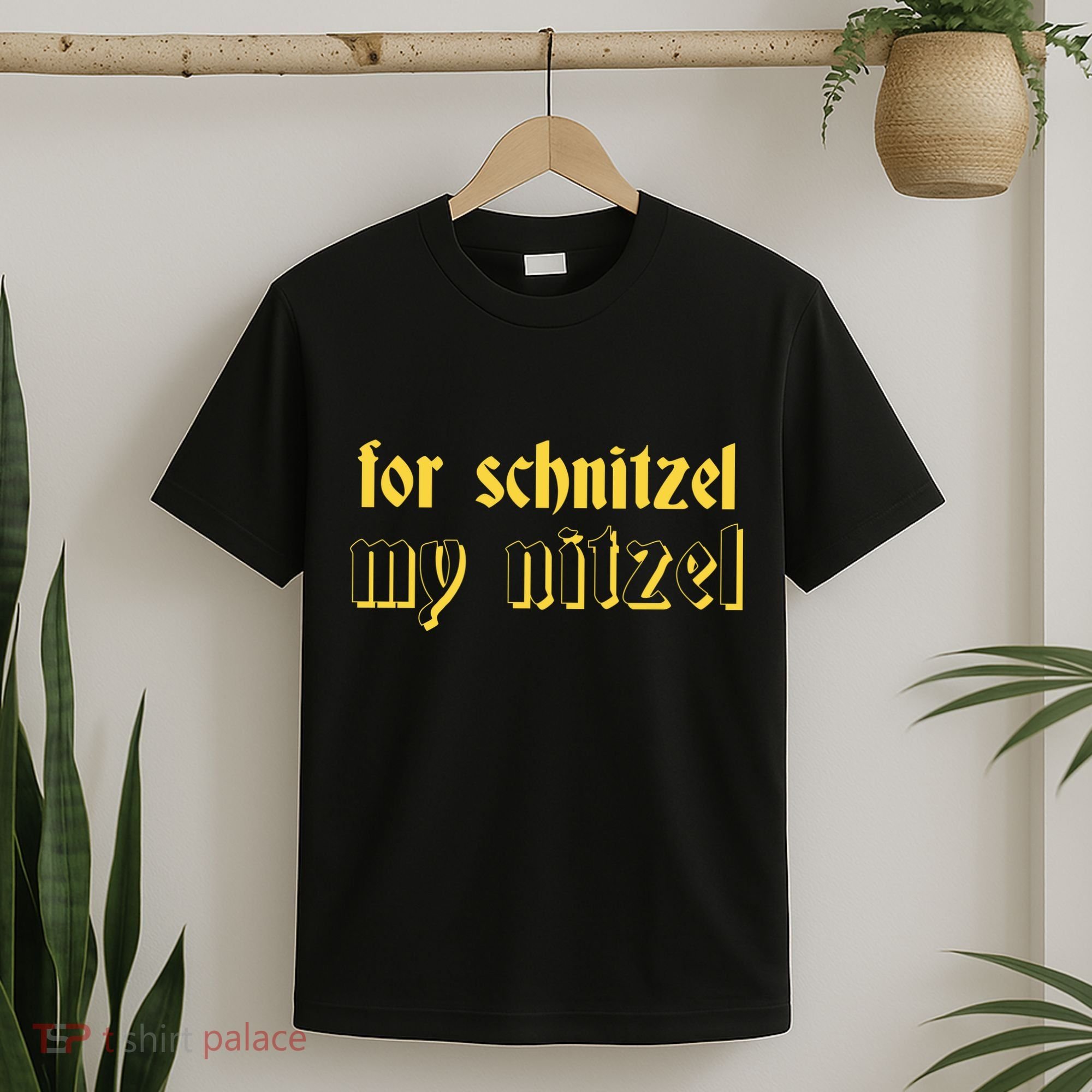 For Schnitzel My Nitzel T-Shirt