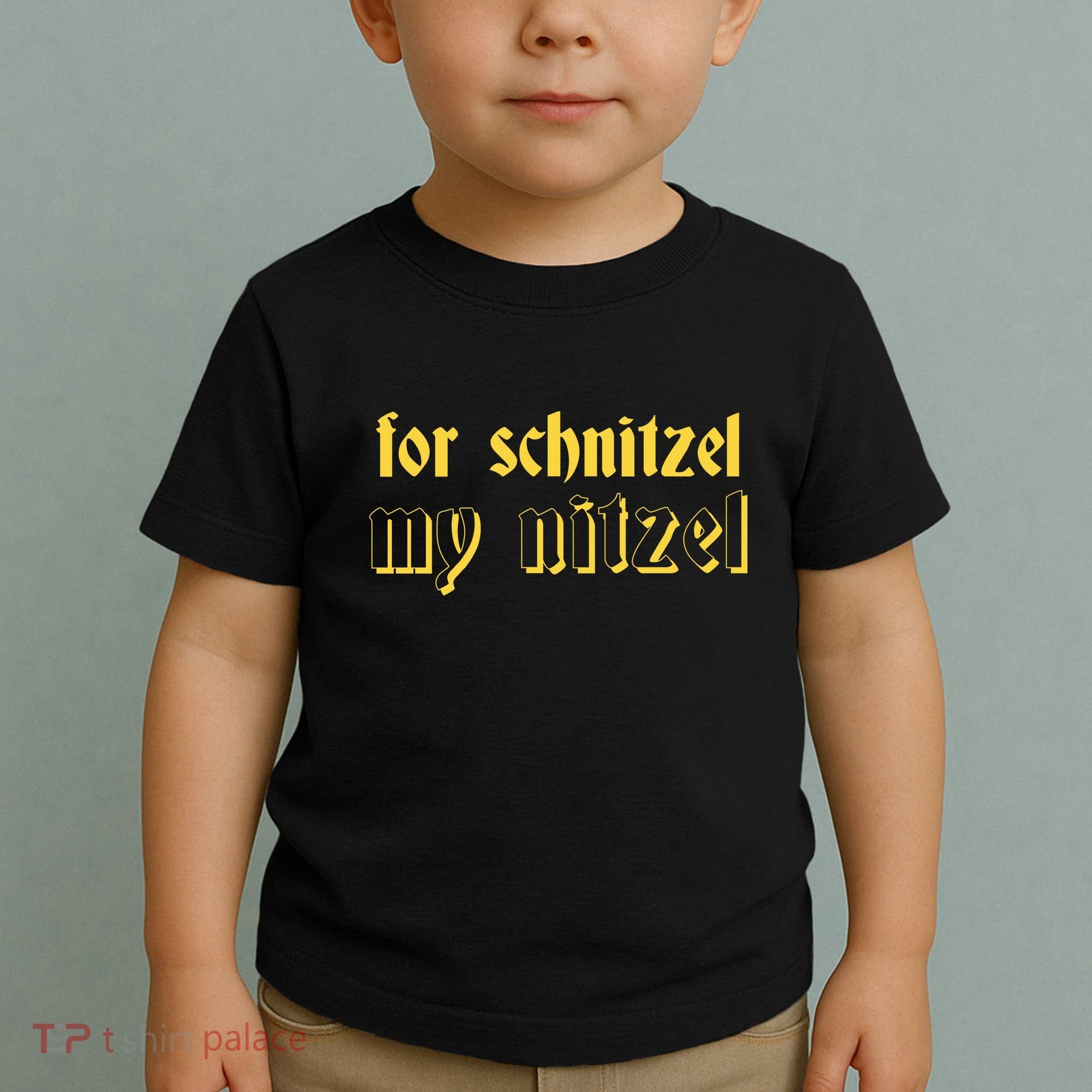 For Schnitzel My Nitzel Toddler T-Shirt