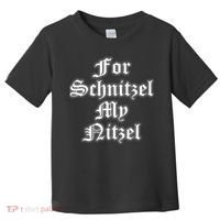 For Schnitzel My Nitzel Funny Oktoberfest Toddler T-Shirt thumb 0