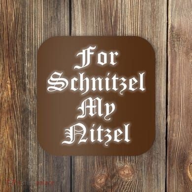 For Schnitzel My Nitzel Funny Oktoberfest Coaster